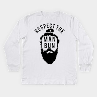 Respect the Man Bun Kids Long Sleeve T-Shirt